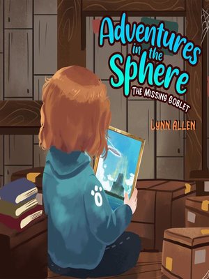 cover image of Adventures in the Sphere--The Missing Goblet